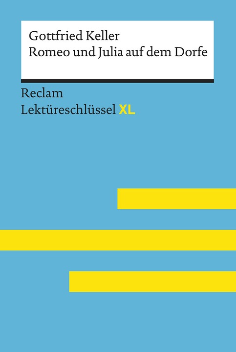 Produktbild Romeo und Julia auf dem Dorfe von Gottfried Keller: Lektüreschlüssel mit Inhaltsangabe (Deutsch, Klaus-Dieter Metz, 2019)