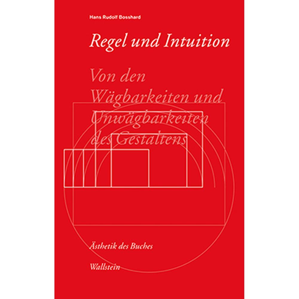 Regel und Intuition, Fachbücher von Hans R. Bosshard