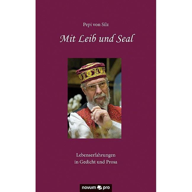 Mit Leib und Seal, Belletristik von Pepi von Silz
