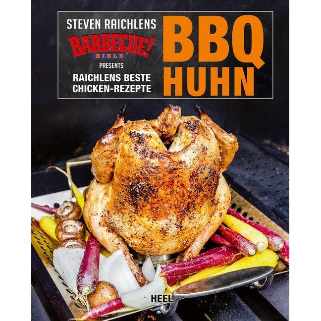 BBQ Huhn, Ratgeber von Steven Raichlen