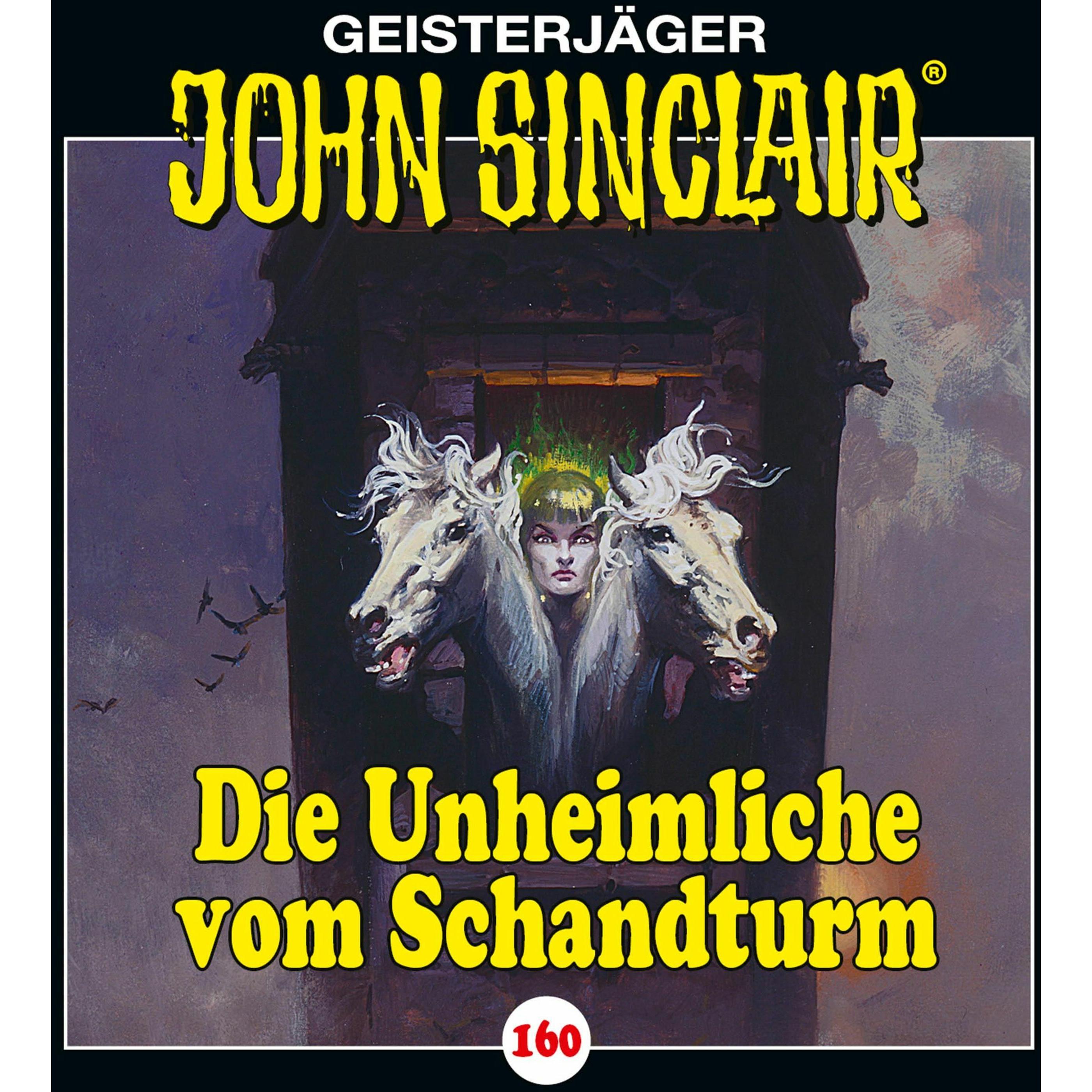 John Sinclair - Folge 160, Hörbücher von Jason Dark, Alexandra Lange, Katy Karrenbauer, Martin May