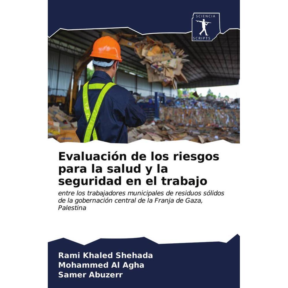 Evaluación de los riesgos para la salud y la seguridad en el trabajo, Ratgeber von Samer Abuzerr, Mohammed Al Agha, Rami...