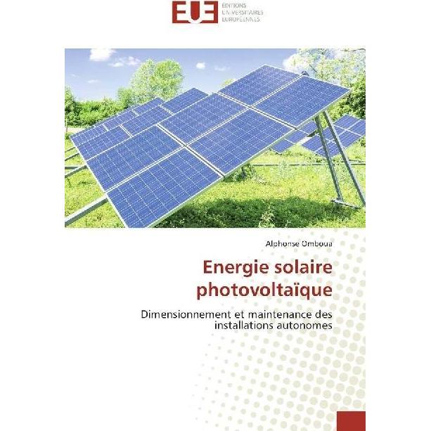 Energie solaire photovoltaïque, Fachbücher von Alphonse Omboua