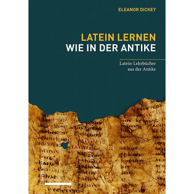 Latein lernen wie in der Antike, Schulbücher von Eleanor Dickey, Marion Schneider
