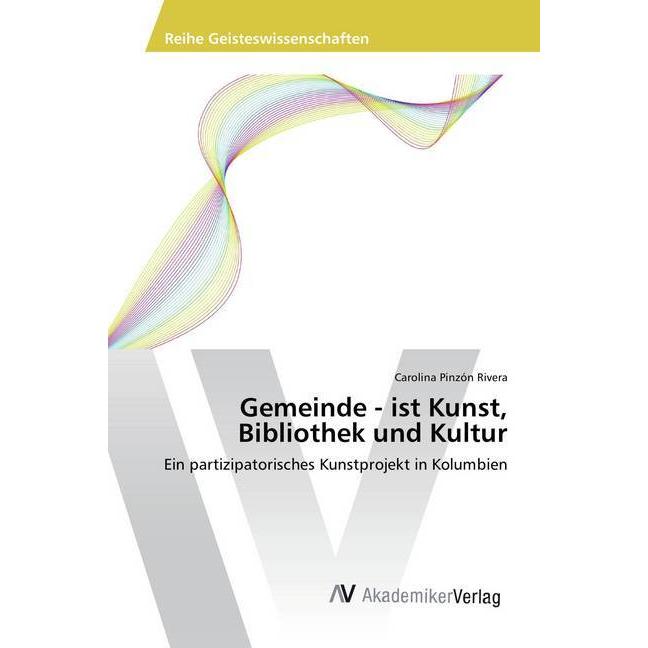 Gemeinde - ist Kunst, Bibliothek und Kultur, Fachbücher von Carolina Pinzón Rivera