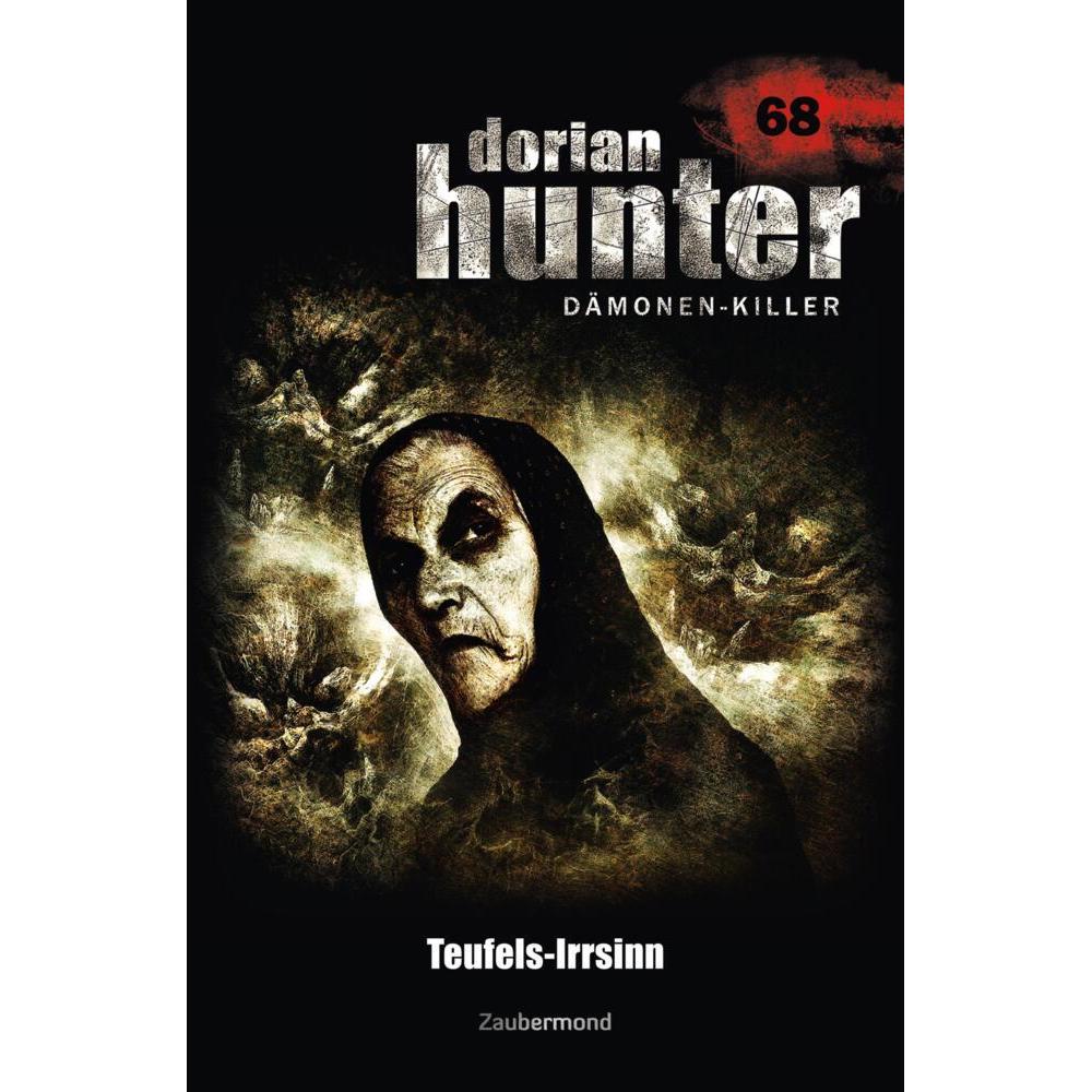 Dorian Hunter 68 - Teufels-Irrsinn, Belletristik von Christian Montillon, Susanne Wilhelm