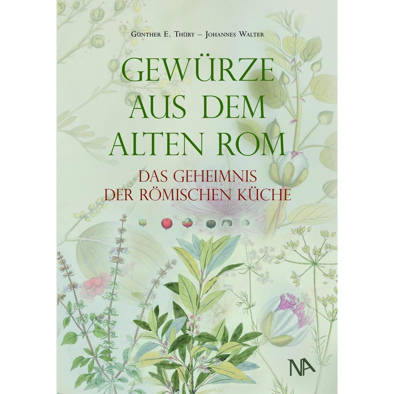 Gewürze aus dem Alten Rom, Sachbücher von Günther E. Thüry