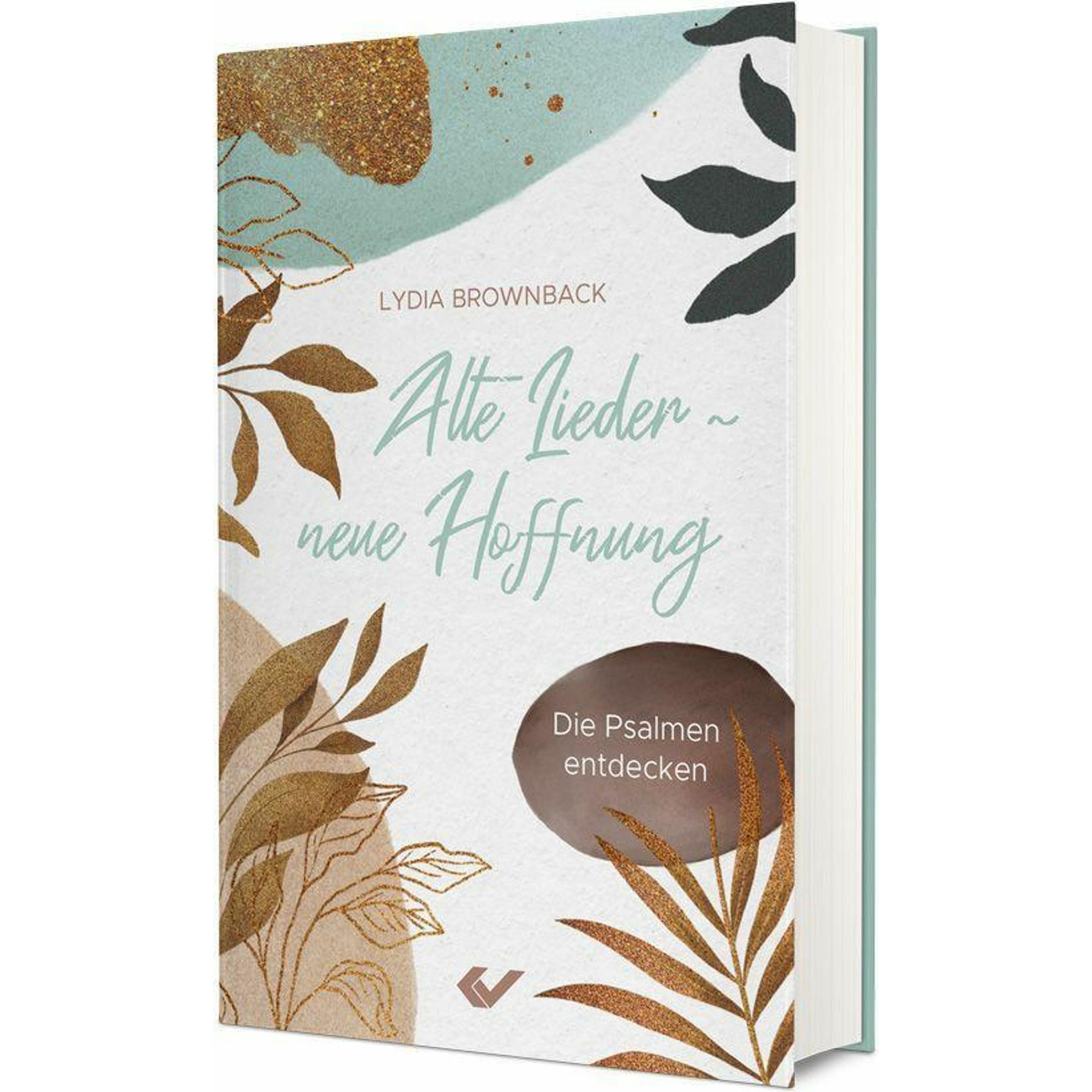 Alte Lieder – neue Hoffnung, Fachbücher von Lydia Brownback