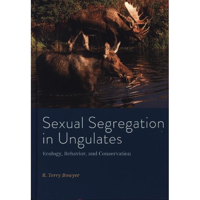 Bowyer:Sexual Segregation in Ungulates, Sachbücher von R. Terry Bowyer