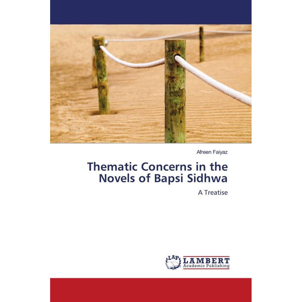 Thematic Concerns in the Novels of Bapsi Sidhwa, Fachbücher