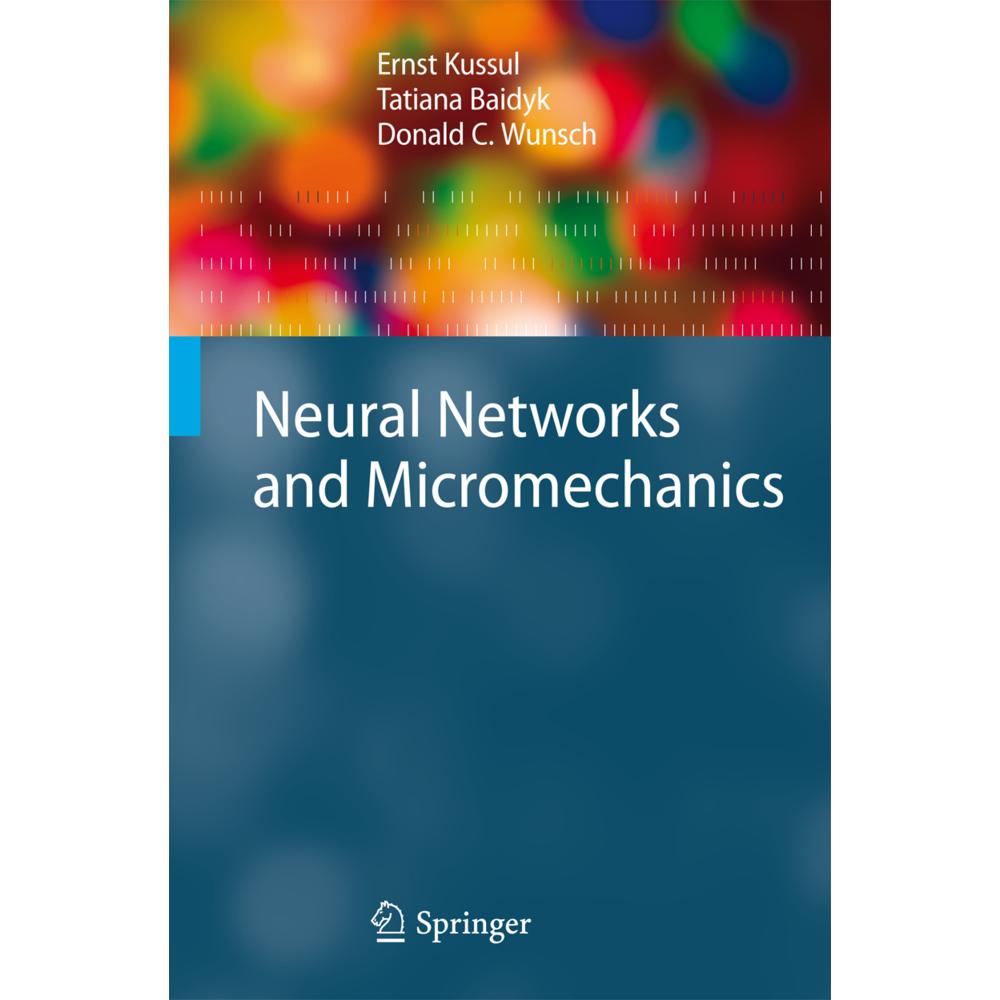 Neural Networks and Micromechanics, Fachbücher von Tatiana Baidyk, Ernst Kussul, Donald C. Wunsch