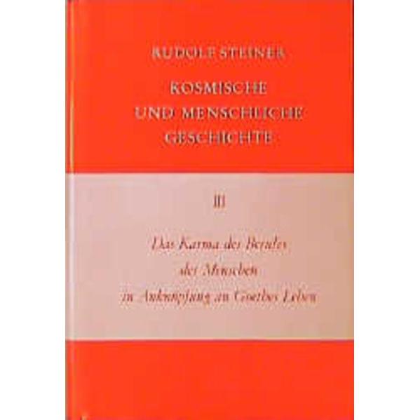 Das Karma des Berufes des Menschen in Anknüpfung an Goethes Leben, Sachbücher von Rudolf Steiner Nachlassverwaltung