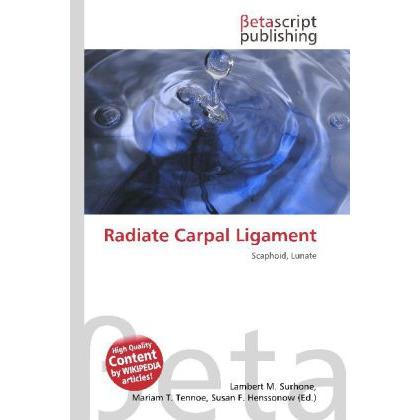 Radiate Carpal Ligament, Fachbücher von Lambert M. Surhone, Mariam T. Tennoe, Susan F. Henssonow
