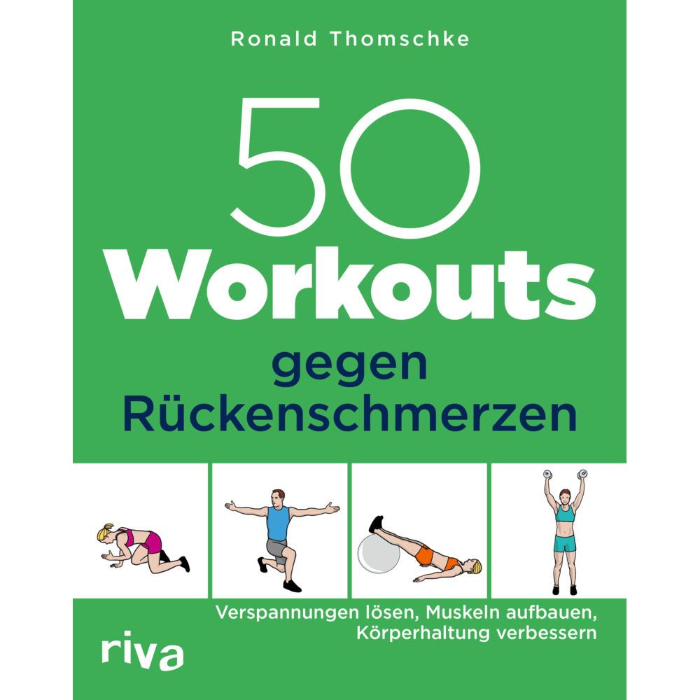 50 Workouts gegen Rückenschmerzen, Ratgeber von Ronald Thomschke