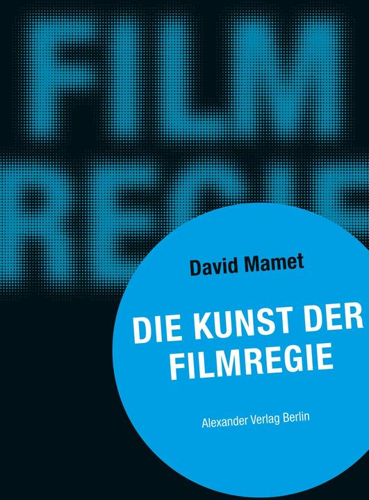 Produktbild Die Kunst der Filmregie (Deutsch, David Mamet, Petra Schreyer, 2013)