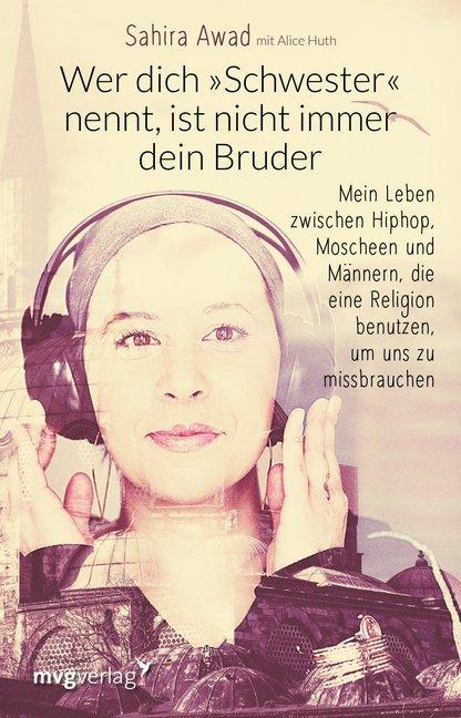 Produktbild Awad:Wer dich Schwester nennt, ist ni (Deutsch, Sahira Awad, 2018)