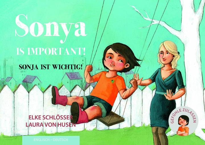 Produktbild Sonja ist wichtig! (Deutsch, Elke Schlösser, Laura von Husen, 2024)