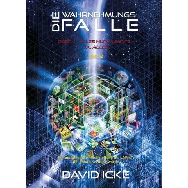Die Wahrnehmungsfalle, Teil 2, Sachbücher von David Icke, Angelika Tessa, Daniel Loose
