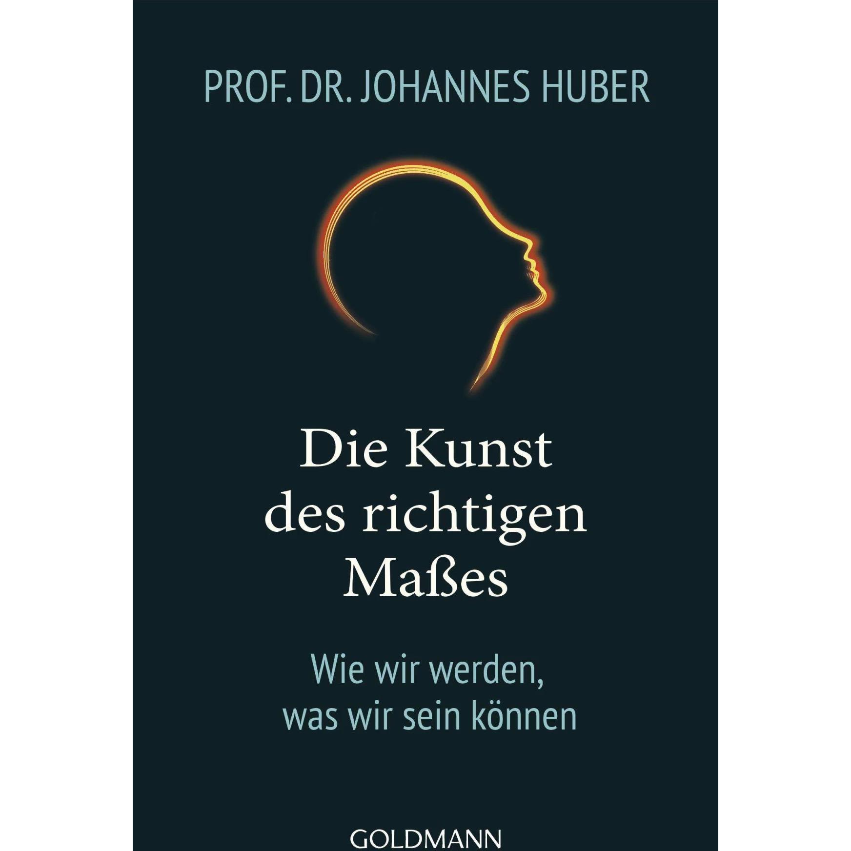 Die Kunst des richtigen Masses, Sachbücher von Johannes Huber