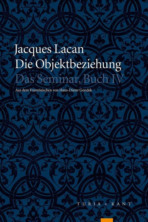 Produktbild Das Seminar, Buch IV: Die Objektbeziehung (Deutsch, Jacques Lacan, 2018)