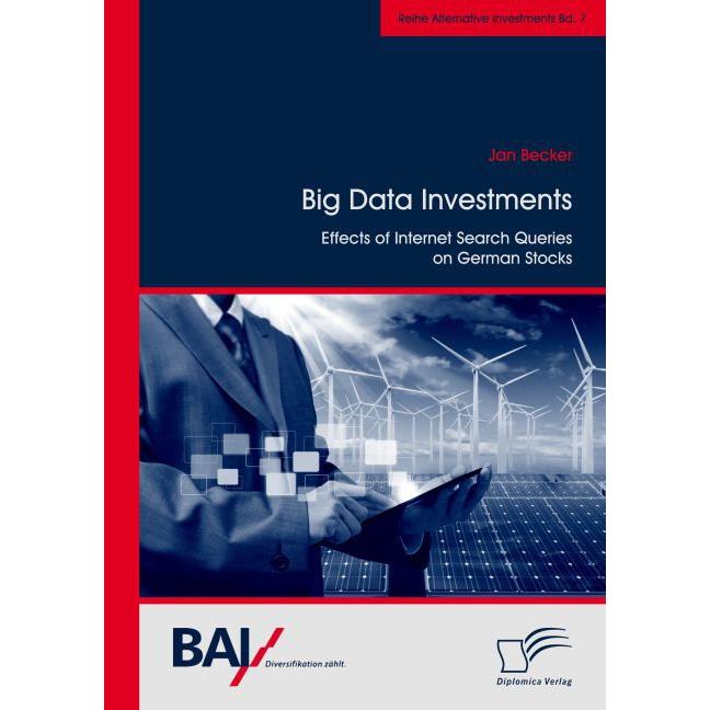 Big Data Investments: Effects of Internet Search Queries on German Stocks, Fachbücher von Jan Becker