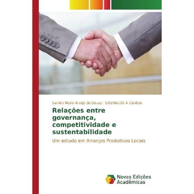 Relações entre governança, competitividade e sustentabilidade, Fachbücher von Gesinaldo A Cândido, Sandra Maria Araújo d...