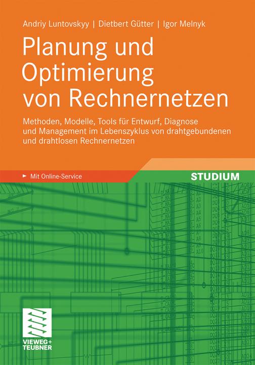 Produktbild Planung und Optimierung von Rechnernetzen (Deutsch, Andriy Luntovskyy, Dietbert Gütter, Igor Melnyk, 2012)