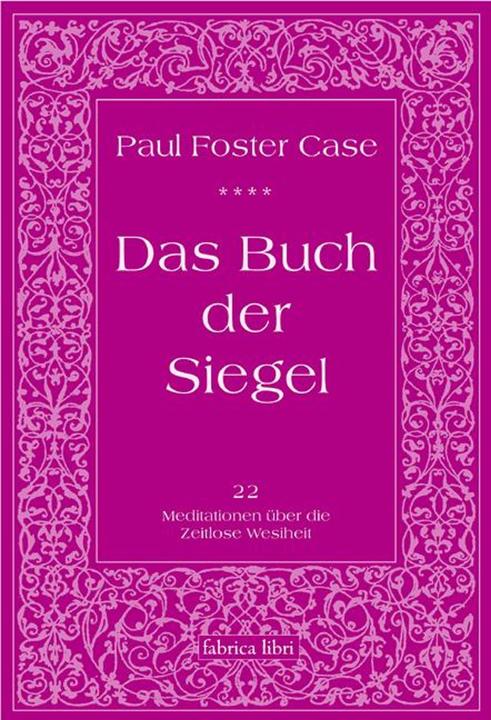 Produktbild Das Buch der Siegel (Deutsch, Paul Foster Case, 2010)