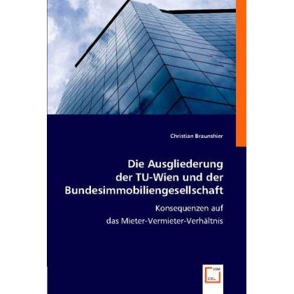 Die Ausgliederung der TU-Wien und der Bundesimmobiliengesellschaft, Fachbücher