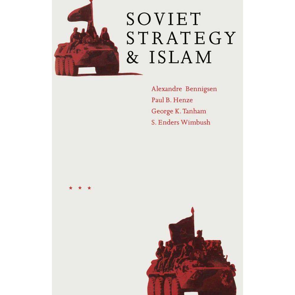 Soviet Strategy and Islam, Fachbücher von Alexandre A. Bennigsen