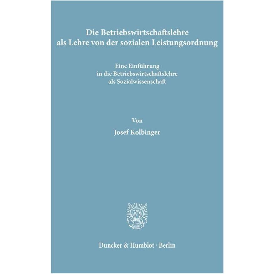 Die Betriebswirtschaftslehre als Lehre von der sozialen Leistungsordnung., Fachbücher