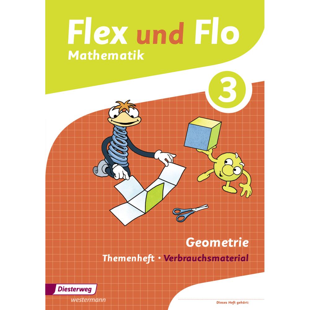 Flex und Flo 3. Geometrie. Themenheft. Verbrauchsmaterial, Schulbücher von Wolfgang Westphal, Carola Hoffmann