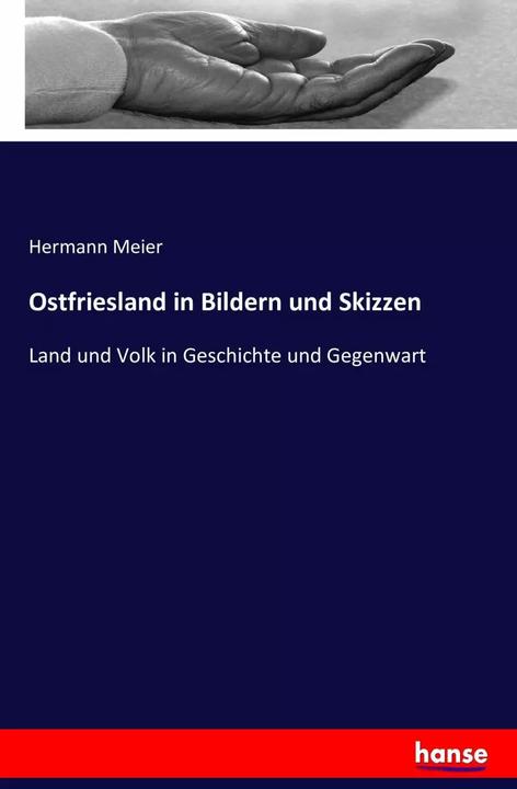 Produktbild Ostfriesland in Bildern und Skizzen (Deutsch, Hermann Meier, 2016)