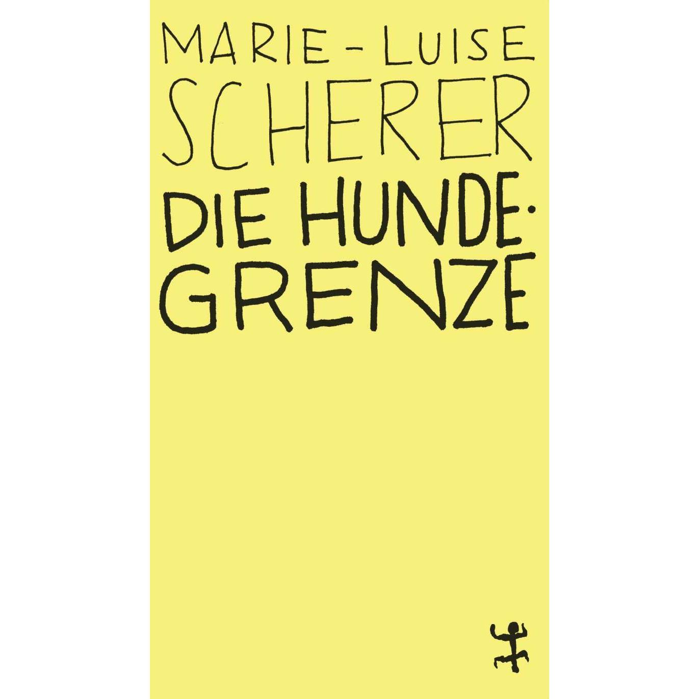 Die Hundegrenze, Belletristik von Marie-Luise Scherer, Paul Nizon