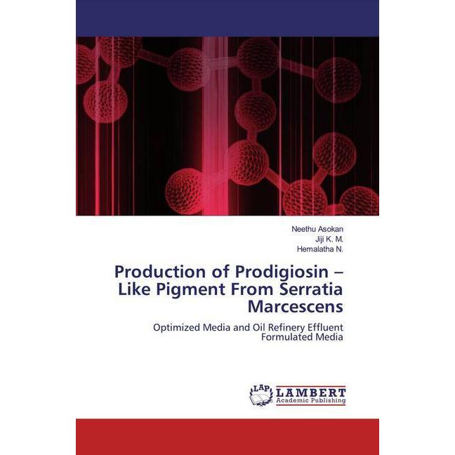Thumbnail - Production of Prodigiosin - Like Pigment From Serratia Marcescens, Fachbücher von Neethu Asokan Jiji K. M. Hemalatha N.
