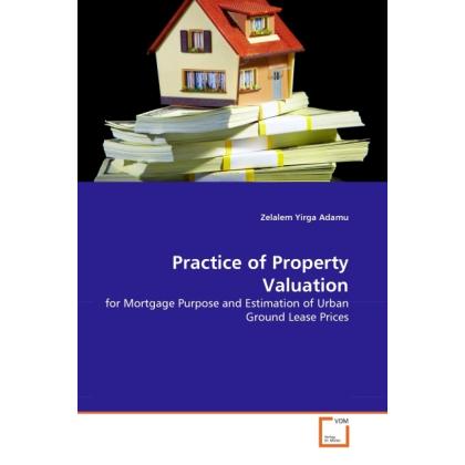 Practice of Property Valuation, Fachbücher von Zelalem Yirga Adamu