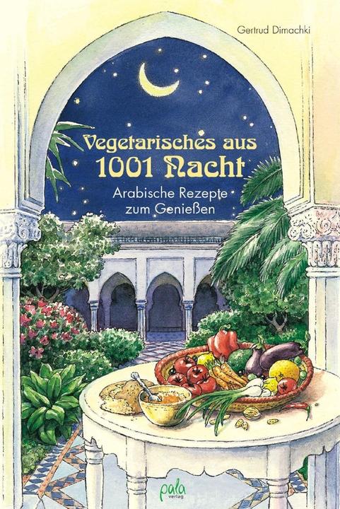 Produktbild Vegetarisches aus 1001 Nacht (Deutsch, Gertrud Dimachki, 2007)
