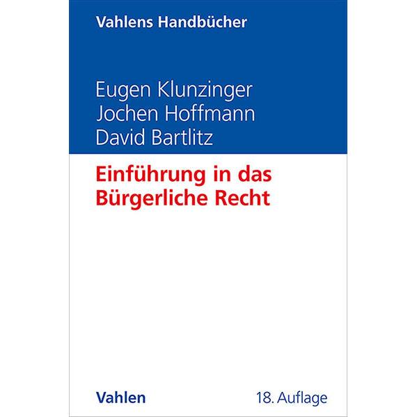 Einführung in das Bürgerliche Recht, Fachbücher von David Bartlitz, Jochen Hoffmann, Eugen Klunzinger