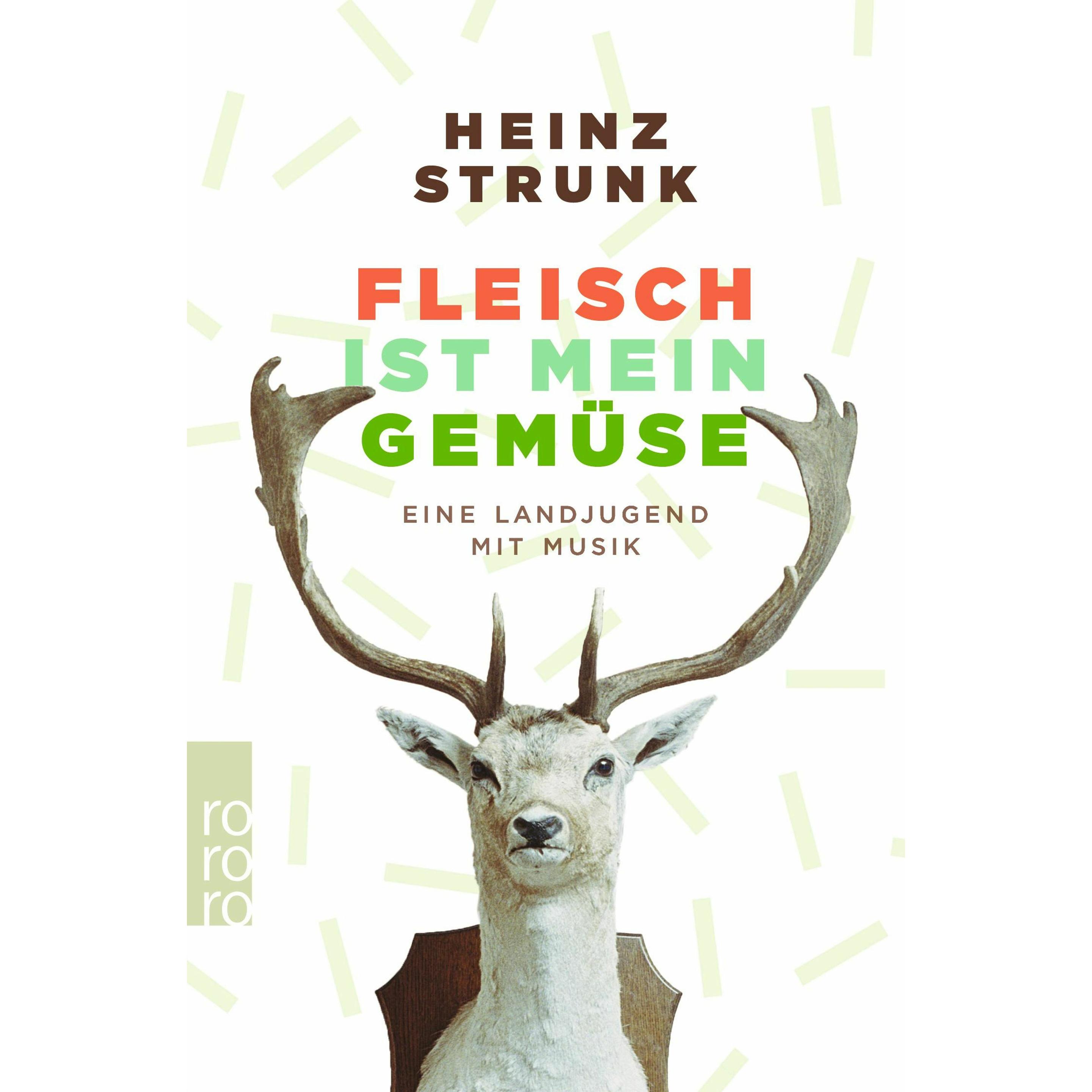Fleisch ist mein Gemüse, Belletristik von Heinz Strunk