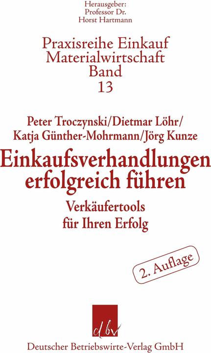 Produktbild Einkaufsverhandlungen erfolgreich führen (Deutsch, Dietmar Loehr, Jörg Kunze, Katja Günther-Mohrmann, Peter Troczynski, 2011)