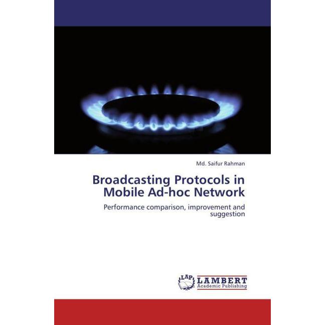 Broadcasting Protocols in Mobile Ad-hoc Network, Fachbücher