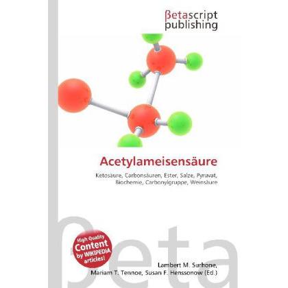 Acetylameisensäure, Fachbücher von Miriam T. Timpledon, Susan F. Marseken, Lambert M. Surhone
