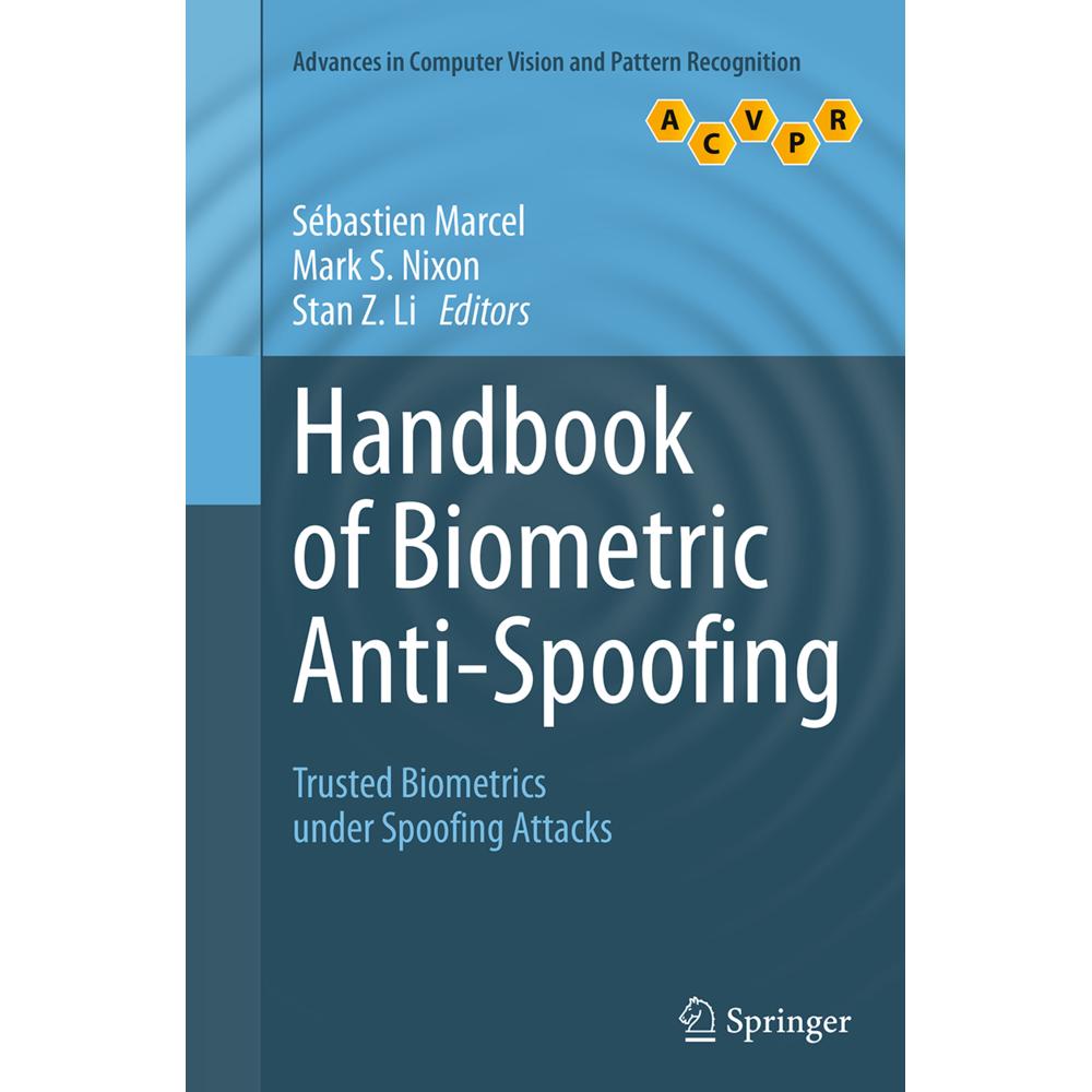Handbook of Biometric Anti-Spoofing, Fachbücher von Mark S. Nixon, Sébastien Marcel, Stan Z. Li