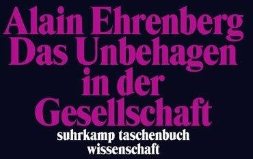Produktbild Das Unbehagen in der Gesellschaft (Deutsch, Alain Ehrenberg, 2012)