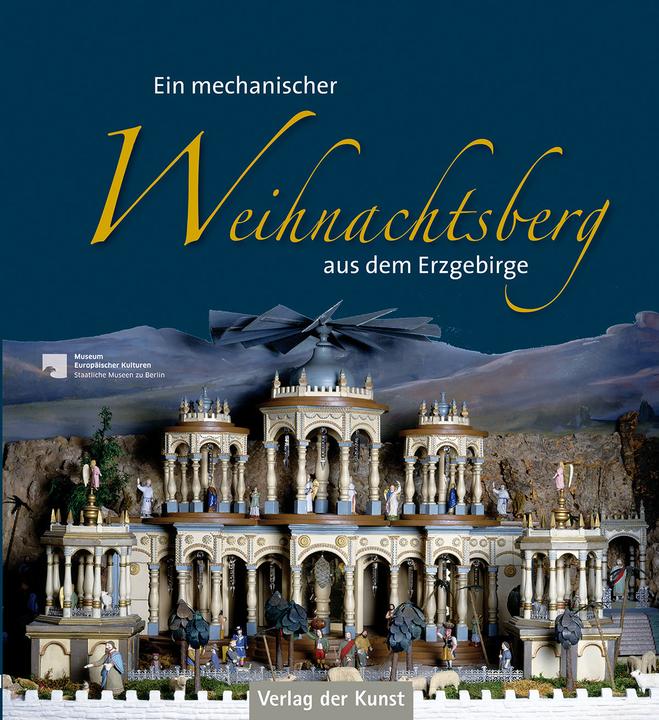 Produktbild Der mechanische Weihnachtsberg aus dem Erzgebirge (Deutsch, 2015)