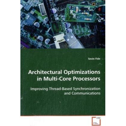 Architectural Optimizations in Multi-Core Processors, Fachbücher von Sevin Fide