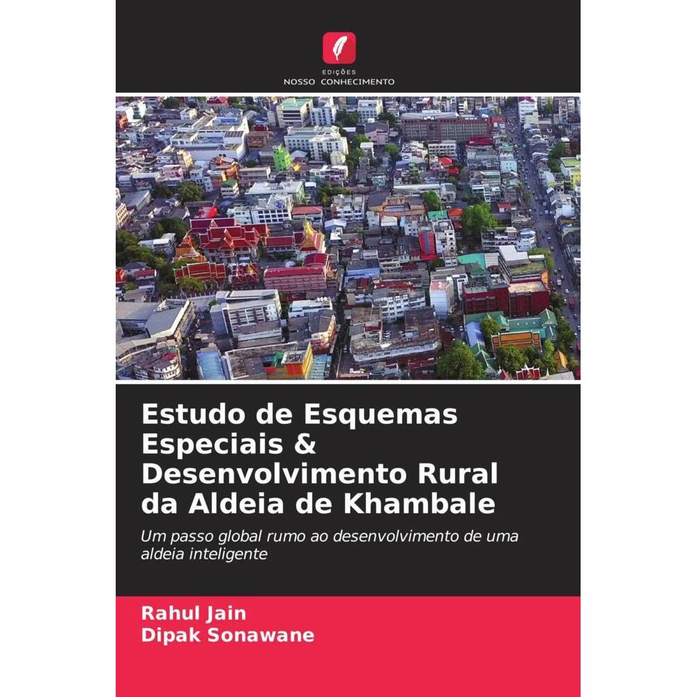 Estudo de Esquemas Especiais & Desenvolvimento Rural da Aldeia de Khambale, Fachbücher von Rahul Jain, Dipak Sonawane