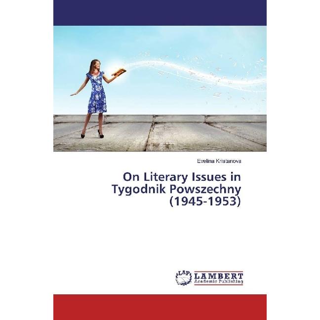 On Literary Issues in Tygodnik Powszechny (1945-1953), Fachbücher von Evelina Kristanova
