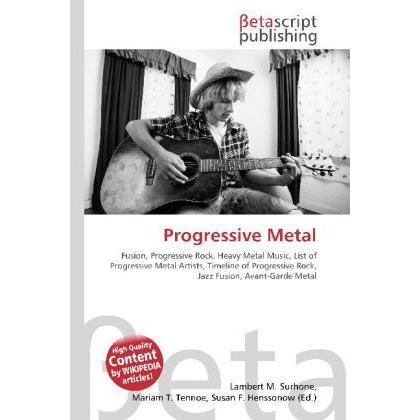 Thumbnail - Progressive Metal, Fachbücher von Lambert M. Surhone, Miriam T. Timpledon, Susan F. Marseken