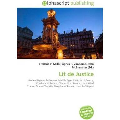 Lit de Justice, Fachbücher von Agnes F. Vandome, Frederic P. Miller, John McBrewster